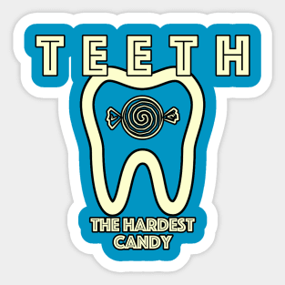 Teeth: The Hardest Candy Sticker